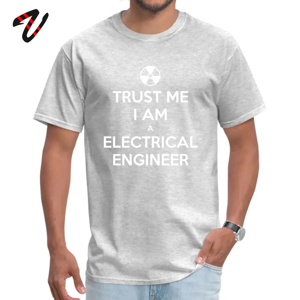 Crew Neck TrustmeIamanEngineer All Cotton Men Tshirts Normal Short Sleeve Tops Shirt 2019 Fashion Printing Tops Shirts 40Trust-me-I-am-an-Engineer grey