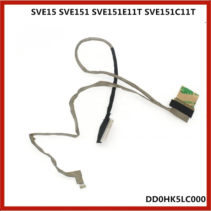 

laptop Video Cable LCD display Cable LED Screen Flex cable For SONY VAIO SVE15 SVE151 SVE151E11T SVE151C11T 15.5'' DD0HK5LC000