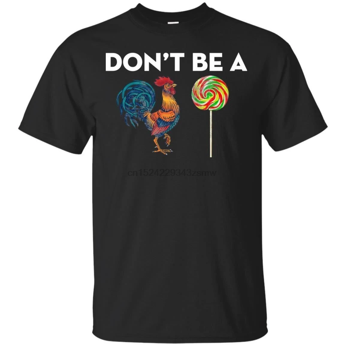 Dont Be A Cock Chicken Sucker Lollipop Roster Parody Funny Men T Shirt ...