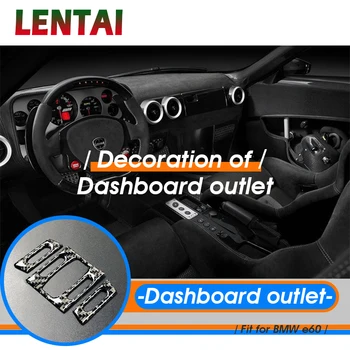 

LENTAI Car Styling Carbon Fiber Center Console Air Conditoner CD Outlet Frame Sticker For BMW 5 Series E60 2004-2010 Accessories