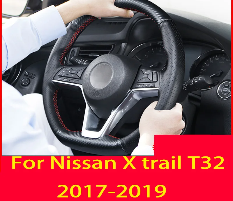 

For Nissan X trail T32 X-trail 2017-2019 Leather steering wheel cover hand sewing steering wheel leather case car decoration