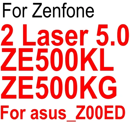 Закаленное стекло для asus zenfone 2 Laser ZE500KL ZE551KL ZE551ML GO ZB500KL ZB500KG Selfie Max Live 5 Peg asus 3 z00sd z00vd z00ed - Цвет: ZE500KL ZE500KG