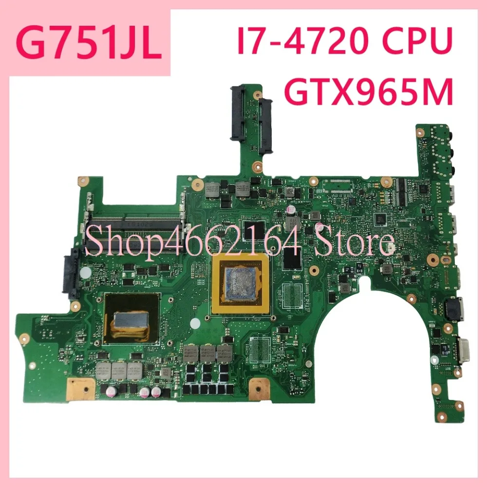 G751JL I7-4720CPU GTX965M محمول اللوحة الأم ل ASUS G751J G751 G751JL REV2.0 دفتر اختبارها بشكل كامل