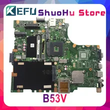 KEFU For ASUS B53V B53AV B53A B53J B53F B53 laptop motherboard tested 100% work original mainboard KEFU For ASUS B53V B53AV B53A B53J B53F B53 laptop motherboard tested 100% work original mainboard