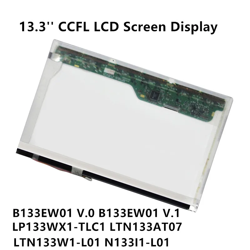 

FTDLCD 13.3'' CCFL LCD Screen Display LP133WX1-TLC1 LTN133AT07 LTN133W1-L01 N133I1-L01 N133I7-L01 B133EW01 V.0 B133EW01 V.1