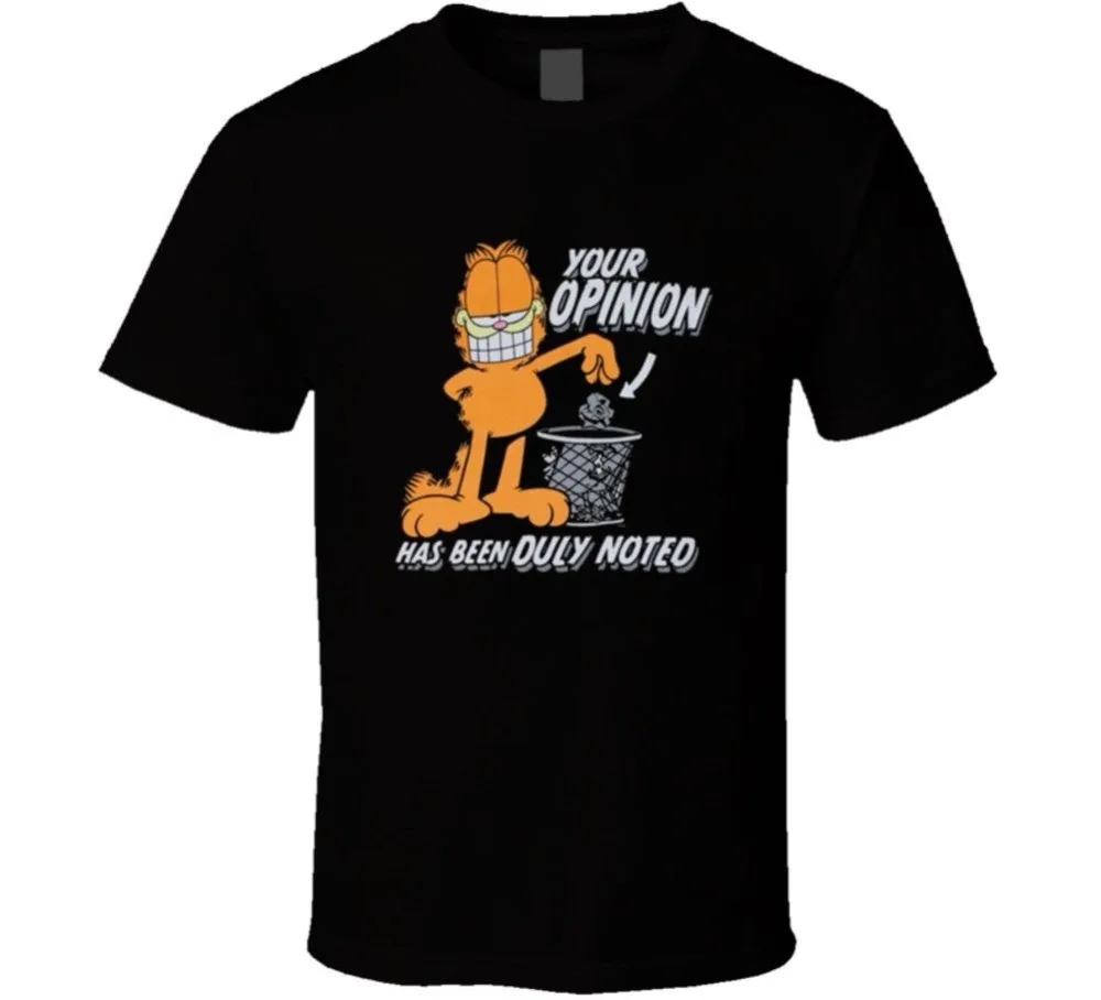 

Fashion Funny Tops Tees Your Opinion Has Been Duly Noted - Garfield T Shirt Letter T Shirt men Casual White T-shirt Custom