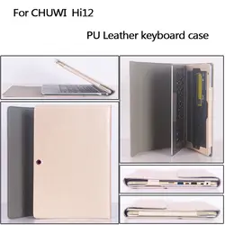 Бизнес Стенд кожаный чехол 12 дюймов для Chuwi tablet pc клавиатуры защитный рукав для Chuwi HI12 Tablet