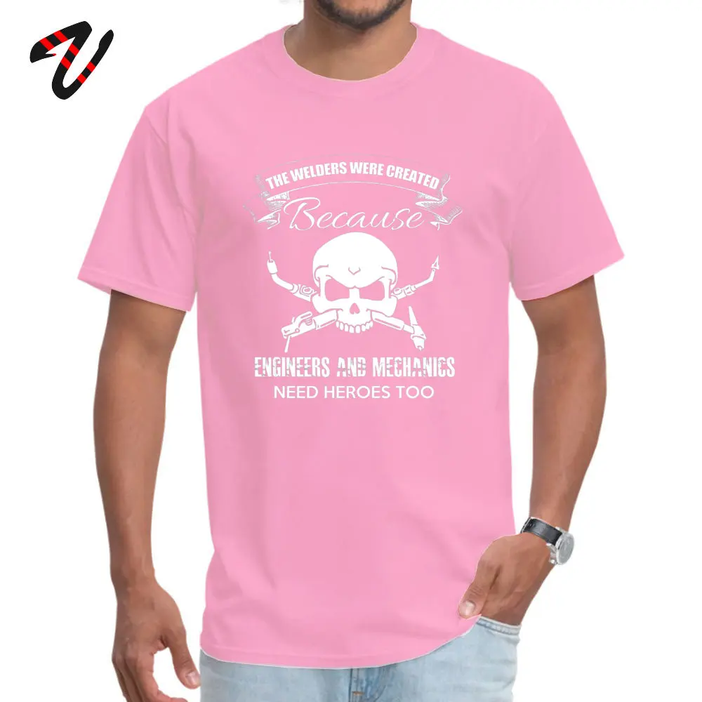 Casual Tops Tees New Design O-Neck Printed On Short Sleeve 100% Cotton Men T Shirts Summer Tee-Shirt Free Shipping Welder - Welders Were Created Because Engineers Need Heroes Too -15463 pink