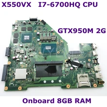 X550VX MB._8G/I7-6700HQ/AS V2G 90NB0BB0-R00020 Mainboard REV 2.0 For ASUS K550VX X550VX X550VC X550V X550 Motherboard Test ok