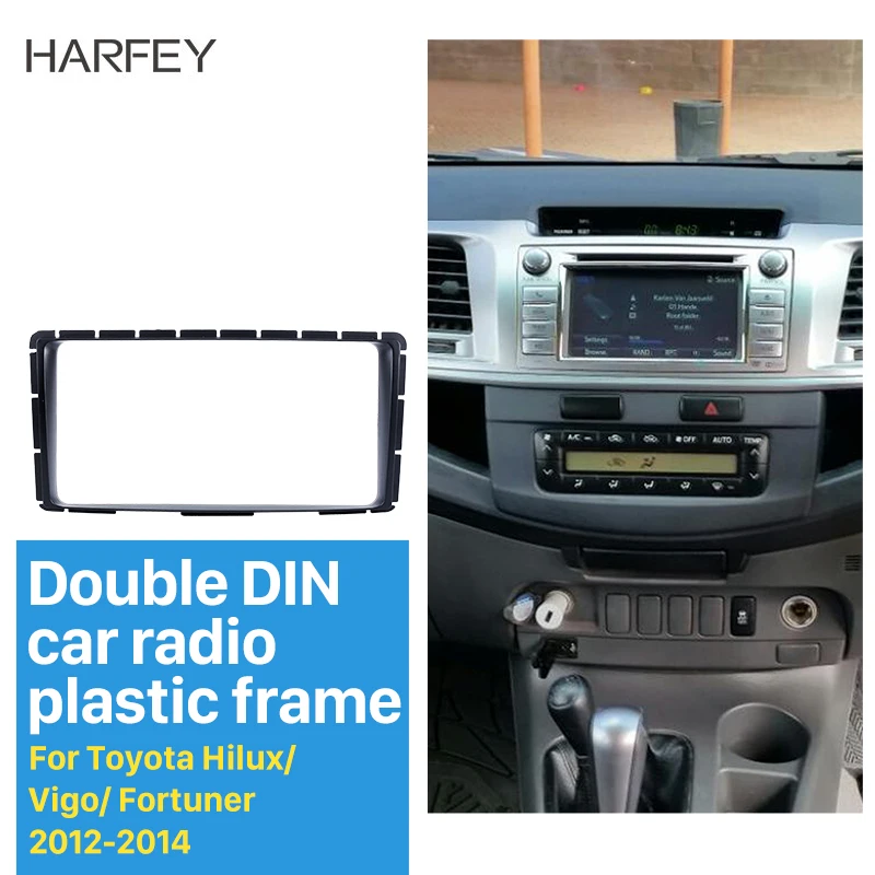 

Clearance Harfey 2Din Car Radio Frame For 2012 2013 2014 Toyota Hilux Vigo Fortuner Audio Installation Stereo 202*102mm Fascia