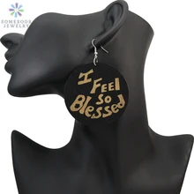 SOMESOOR Trendy Large Africa Wood Earrings Carved I Feel Blessed Afrocentric Empowered Black Women Laser Engraving Jewelry Gift fully empowered