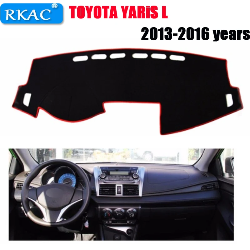 Крышка приборной панели автомобиля коврик для TOYOTA YARiS L 2013-2016 лет левосторонний