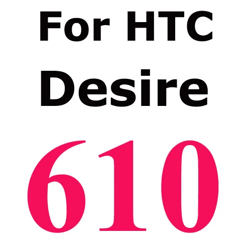 2.5D с уровнем твердости 9H Экран протектор для htc Desire 626 620 610 820 816 826 728 один M7 M8 E9 E9Plus E9W закаленное Стекло пленка - Цвет: For Desire 610