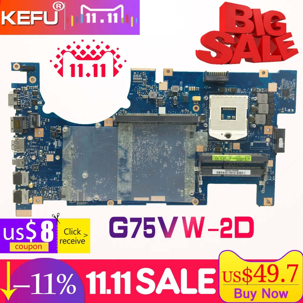 KEFU For ASUS G75VW G75V G75VX 2D HM65 DDR3 laptop motherboard tested 100% work original mainboard KEFU For ASUS G75VW G75V G75VX 2D HM65 DDR3 laptop motherboard tested 100% work original mainboard