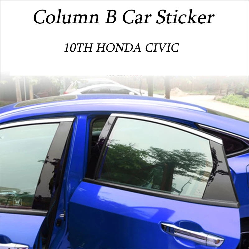 

Car Styling PC Mirror Material 6PCS Black Car Column B Car Sticker For 10th Honda Civic Car Decoration Exterior Accessories