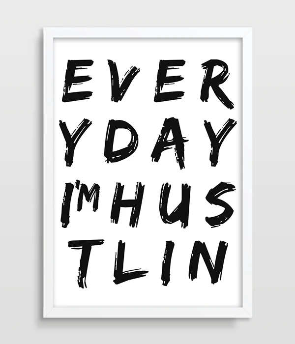 Everyday Im Hustlin, Inspirational Typography Poster, Quote Art Sign, Office Decor, Office Art, Dorm Decor, Hip Hop Poster