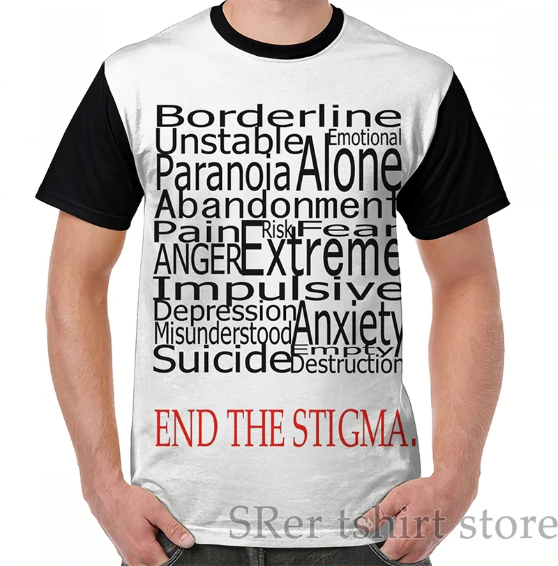 

Funny print men t shirt women Tops tee End The Stigma - Borderline Personality Disorder Graphic T-Shirt O-neck tshirts