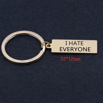 

Engraved I Hate Everyone Stainless Steel Keychain Suitable For Negative detest People Unisex Gift Key Ring Holder Tag