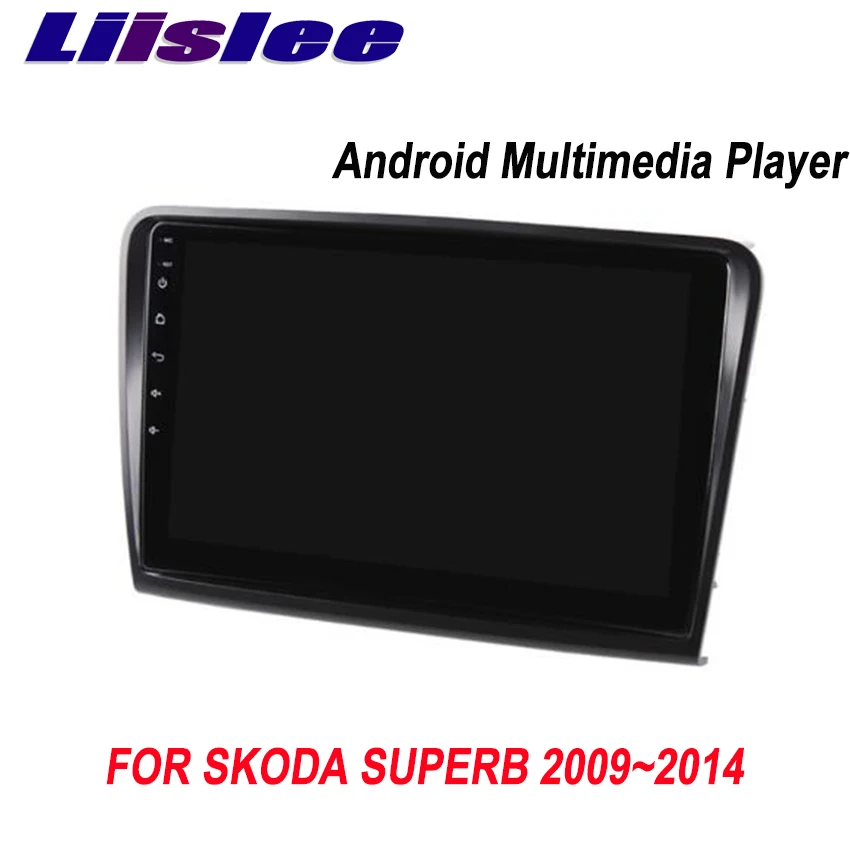 Top Liislee For Skoda Superb 2009~2014 Android Car Navigation GPS HD Touch Screen Audio Video Radio Multimedia Player No CD DVD 2