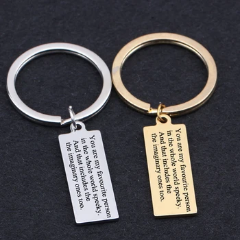 

Keychain Engraved You Are My Favorite Person In The Whole World Speeky And That Includes The Imaginary Ones Too Lovers' Key Ring