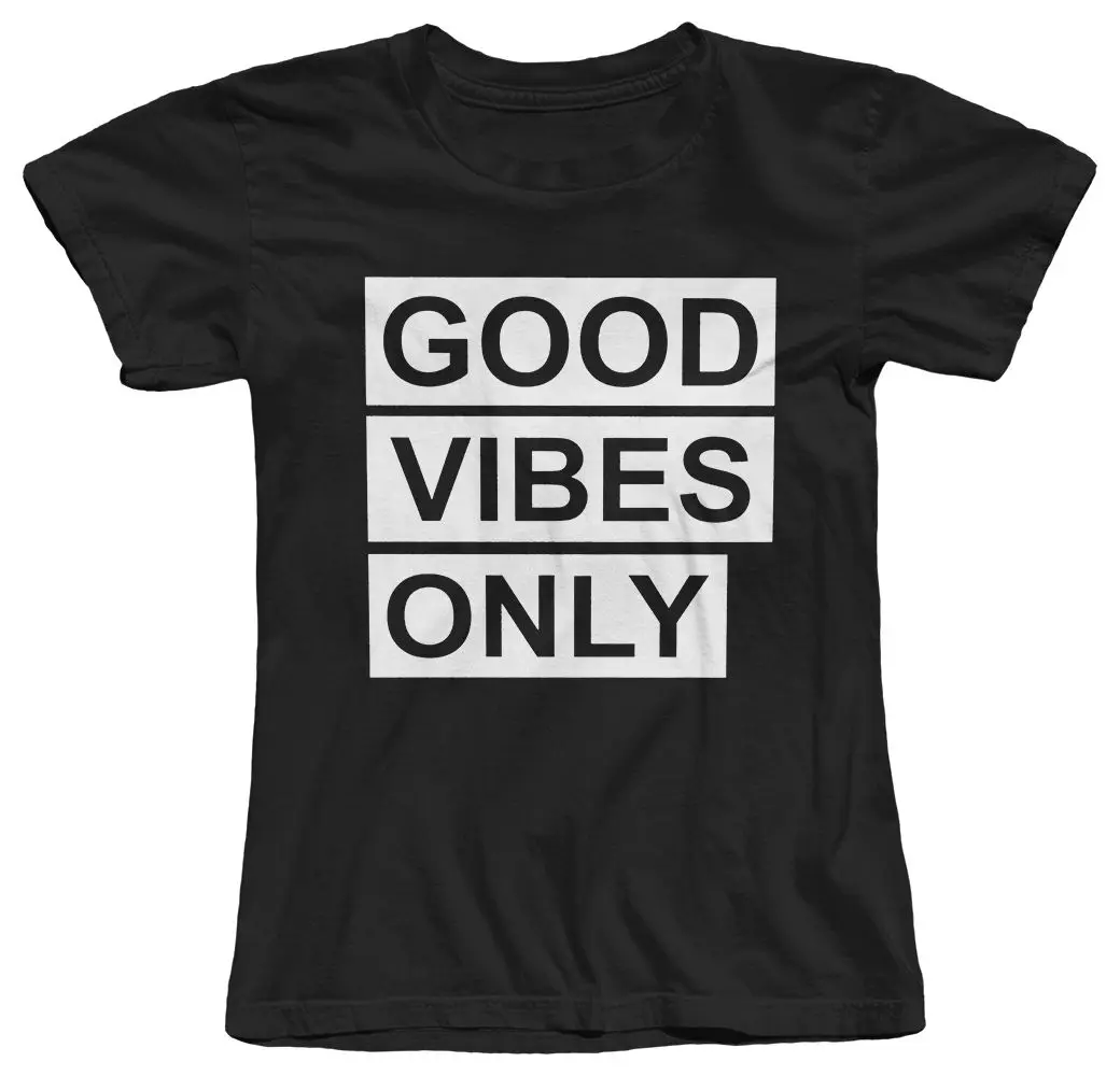 Good Vibes Only The Life женская футболка 2017 летняя Женская Новинка хит продаж одежда Топы