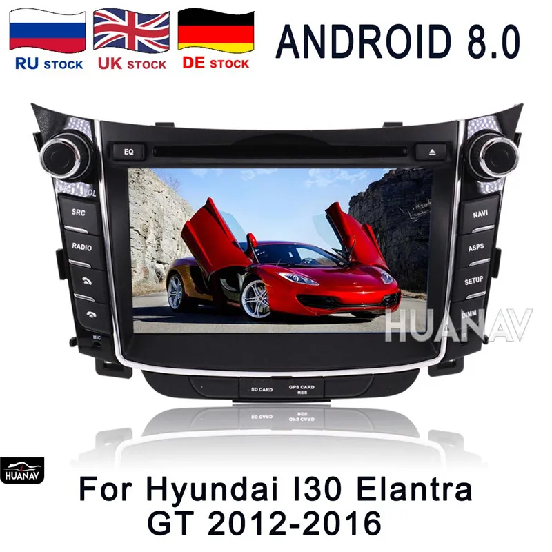 Flash Deal Car DVD player GPS navigation for Hyundai I30 Elantra GT 2012 2013 2014 2015 2016 Android8.0 8 core GPS Auto Satnav stereo unit 3