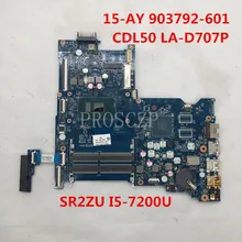 В течение 15-AY 15-AC 903792-601 Материнская плата ноутбука CDL50 LA-D707P с SR2ZU I5-7200U Процессор DDR4 полностью протестирована