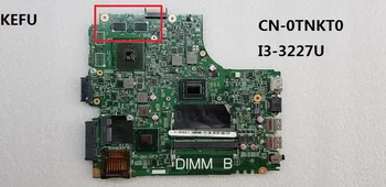 

KEFU For Dell 2421 3421 5421 Motherboard I3-3227U DNE40-CR CN-0TNKT0 0TNKT0 TNKT0 All functions Tested 100% working