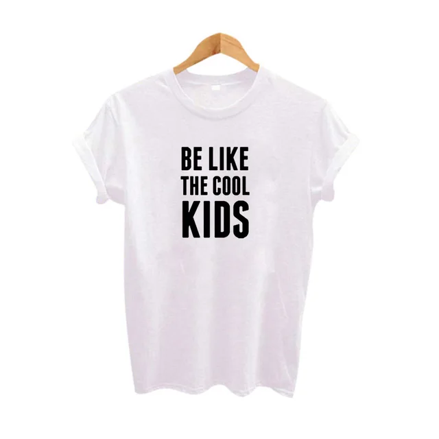 Be Like The Cool Kids Band T Shirt Hipster Tumblr Music Slogan Tee ...