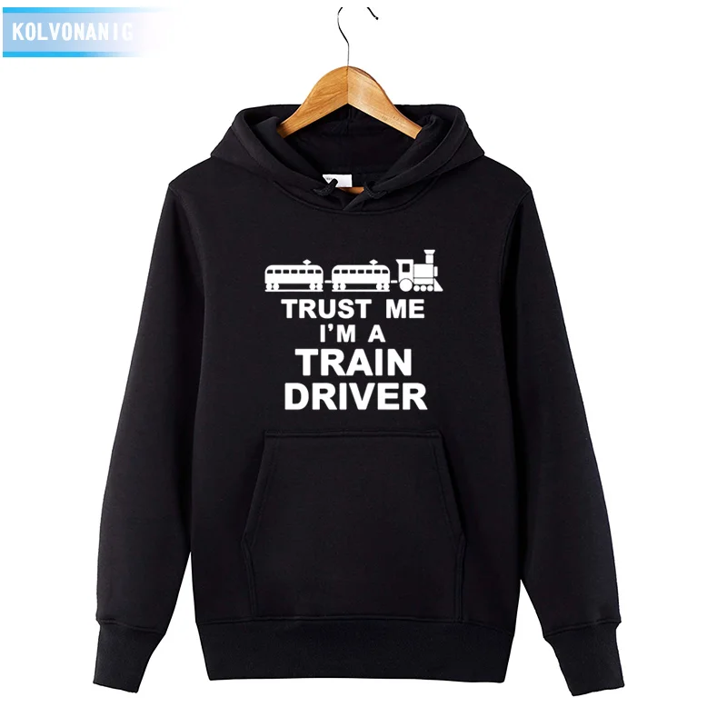 Толстовка с капюшоном TRUST ME'm A TRAIN DRIVER мужская толстовка забавным принтом 2018