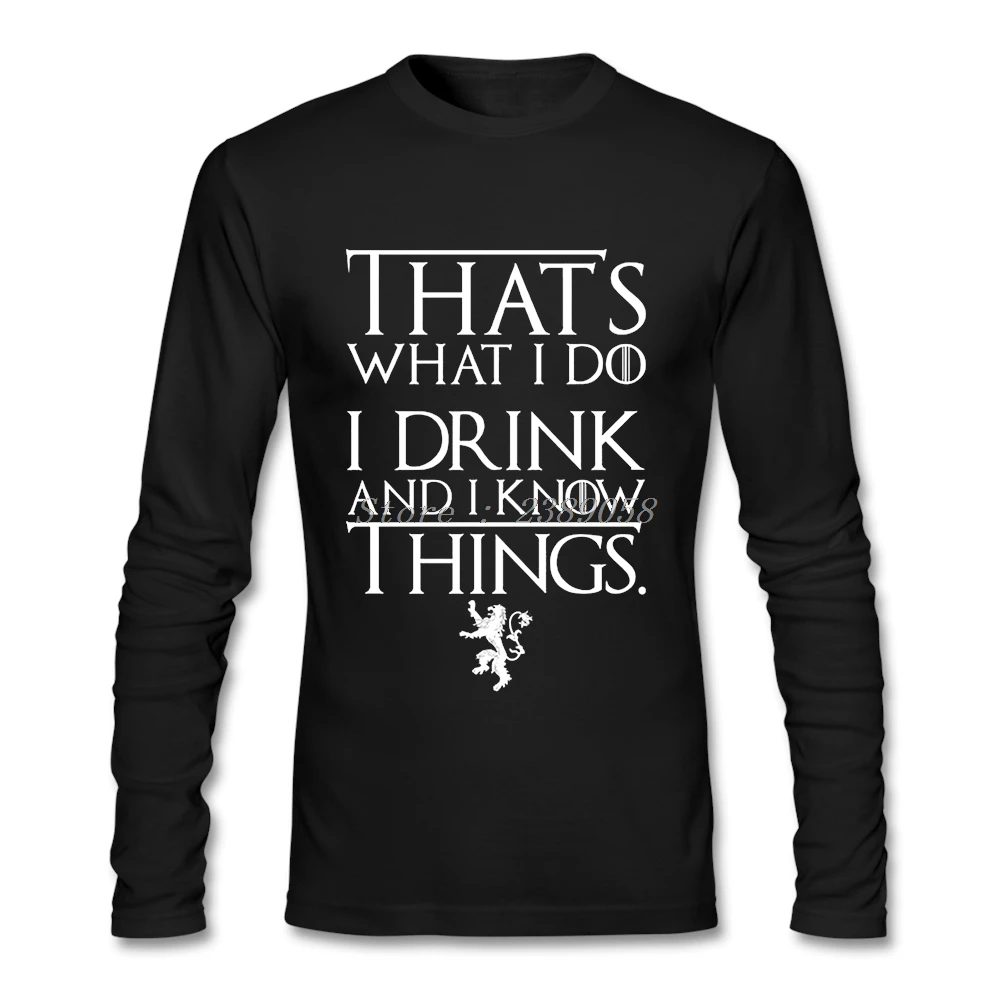 Футболки для мужчин That's What I Do Drink and Know Things Game of Throne Clothes брендовая футболка с