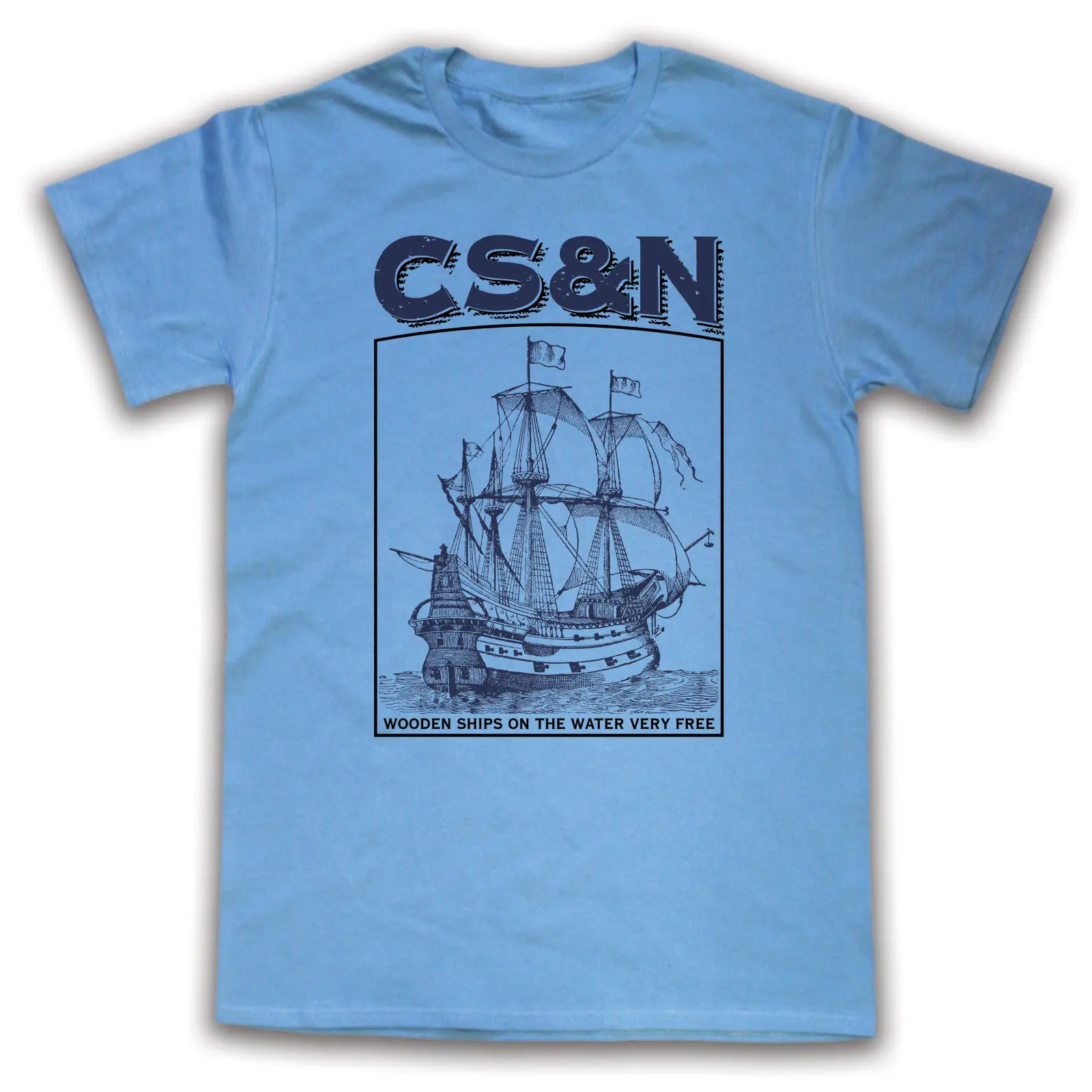 

CSN CROSBY STILLS NASH WOODEN SHIPS UNOFFICIAL T-SHIRT MENS LADIES