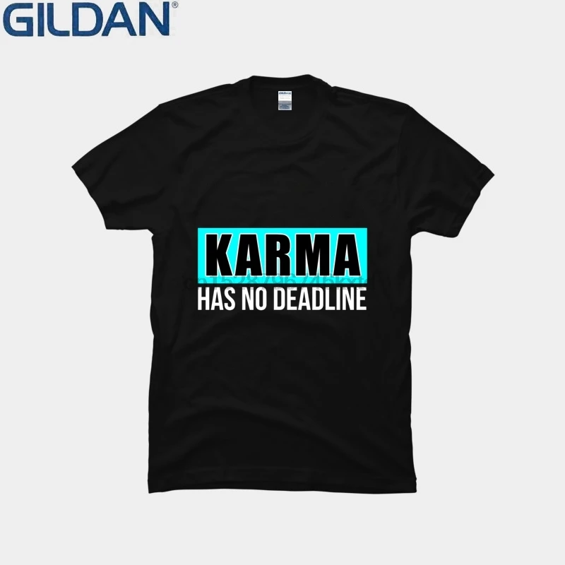 

Fashion Karma Has No Deadline Tshirt Round Neck Fitted T Shirt Man Gents Trendy Tee Shirt Customise Unisex Tee Tops