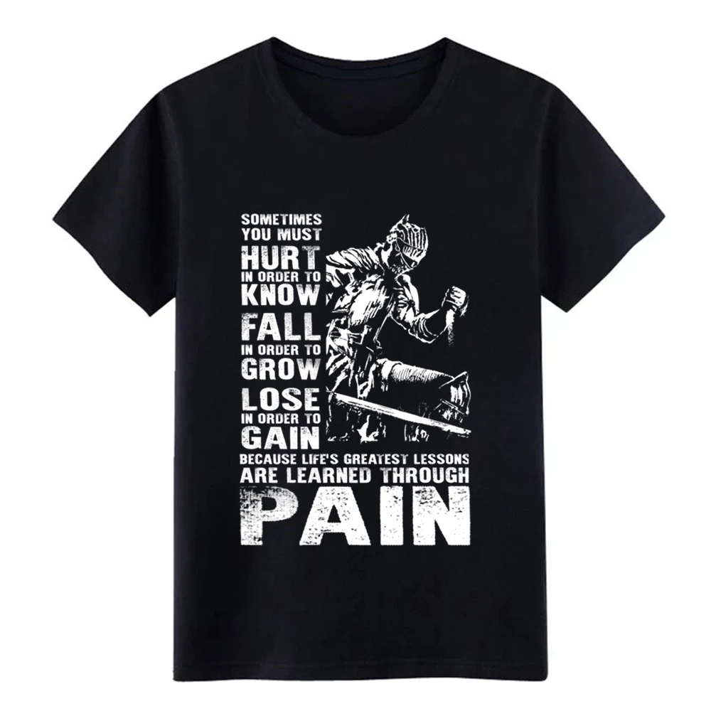 

dark soul lesso ns are learned through pain t shirt Print Short Sleeve S-3xl Letter Graphic fashion Summer Style Unique shirt