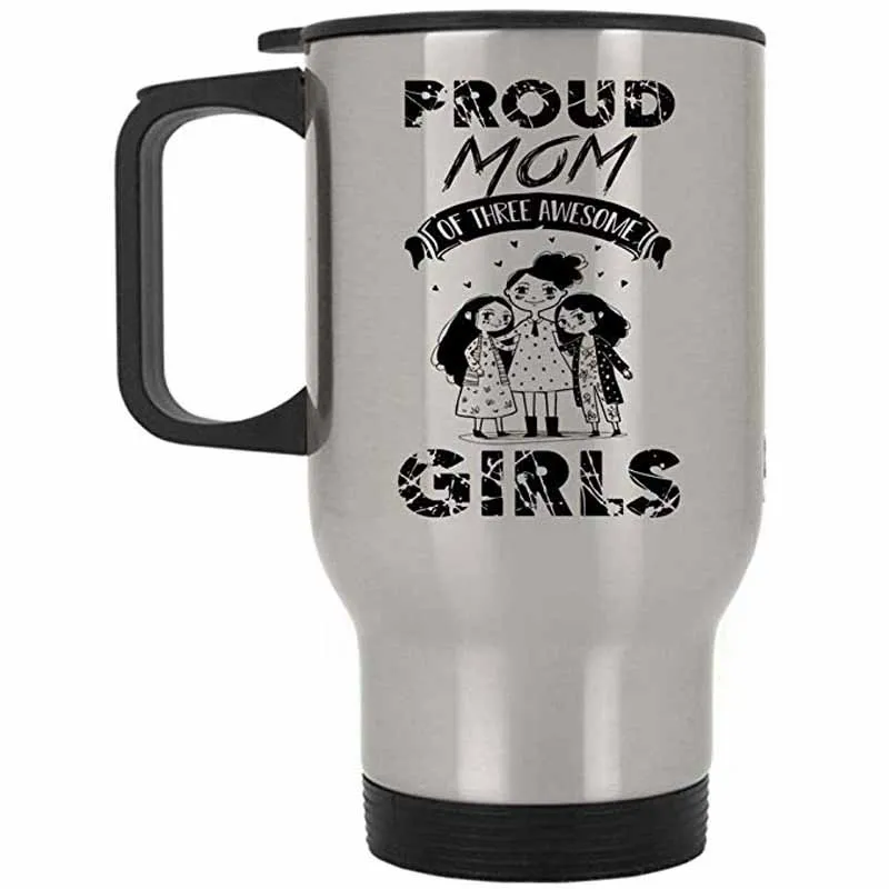 I Love My Daughters Mug, Best Mother Ever Travel Mug, Proud Mom Of