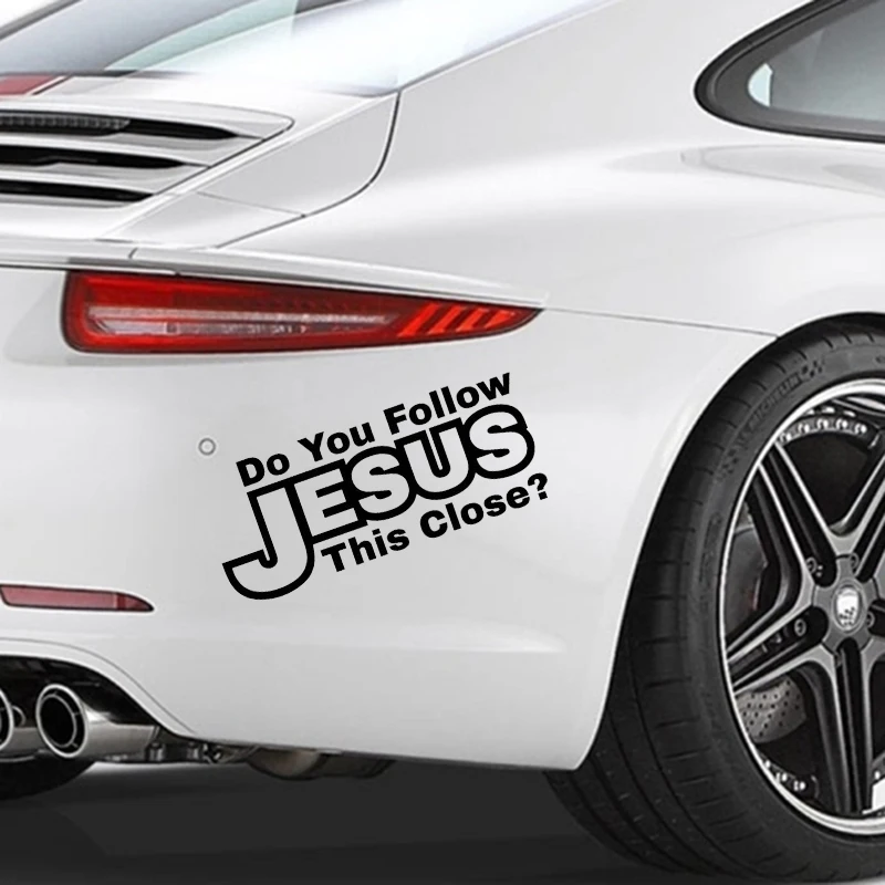 Do You Follow Jesus This Close auto sticker JDM Car Stickers Car Door Window Bumper Car Styling Vinyl Decal - Image 2