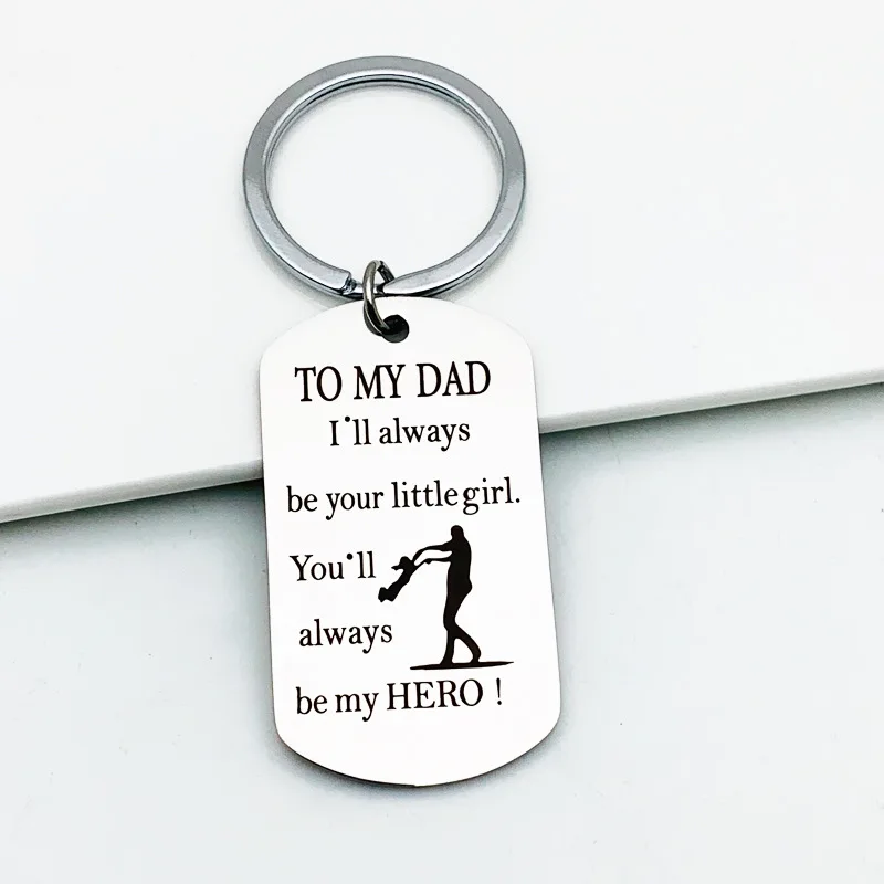 

Fashion Daddy Jewelry Dog Tag Keychain I'll Always Be Your Little Girl, You'll Always Be My Hero keyring For Father's Day Gift