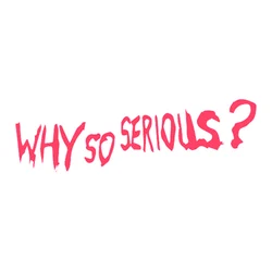 WHY SO SERIOUS? for JOKER Sticker Decal Funny Vinyl Car Bumper Motorcycle SUVs Bumper auto Window Laptop Car Stylings