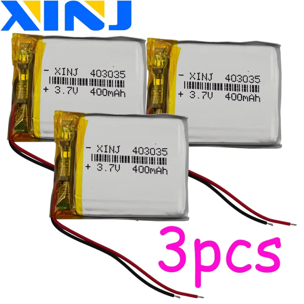 

XINJ 3pcs 3.7V 400mAh Li lithium polymer battery lipo cell 403035 For headphones speaker smart watch Car Camera DVR Music player