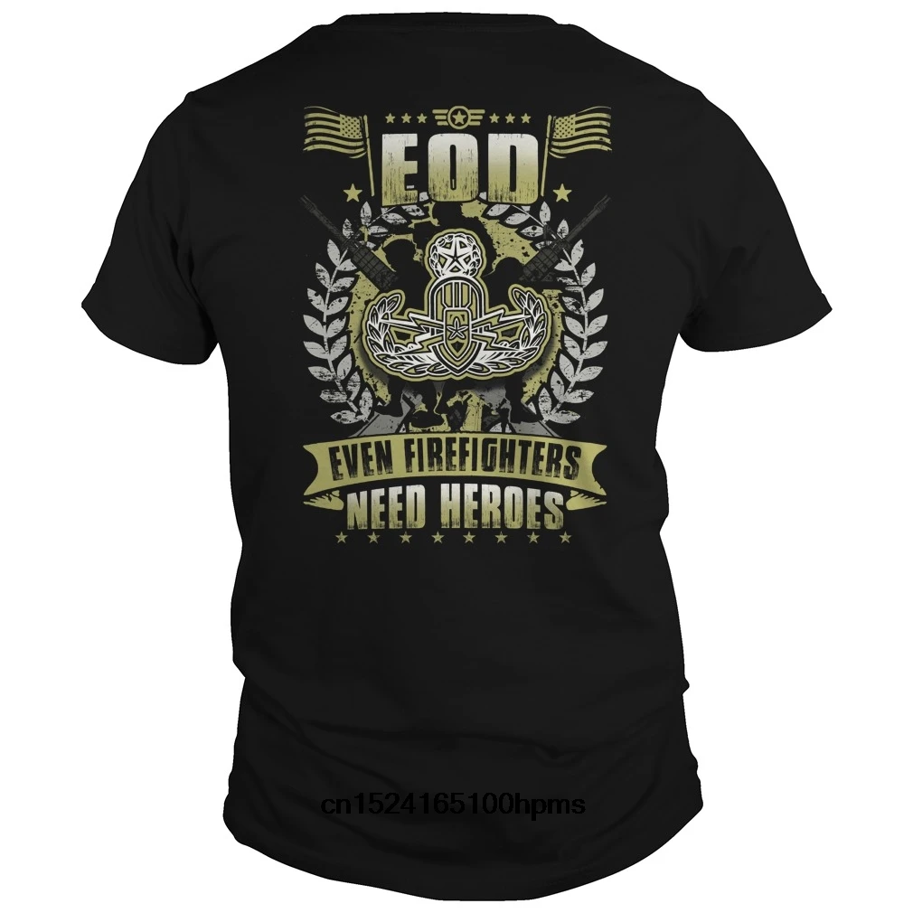 

Funny Men t shirt Women novelty tshirt eod evem firefighters need heroes cool T-Shirt