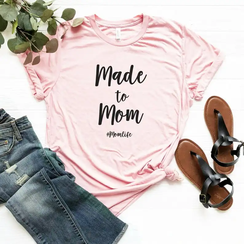 

Skuggnas New Arrival Made to Mom T-shirt Mothers day gift for Mom t shirts Motherhood shirt Blessed mama Mom Life Shirt