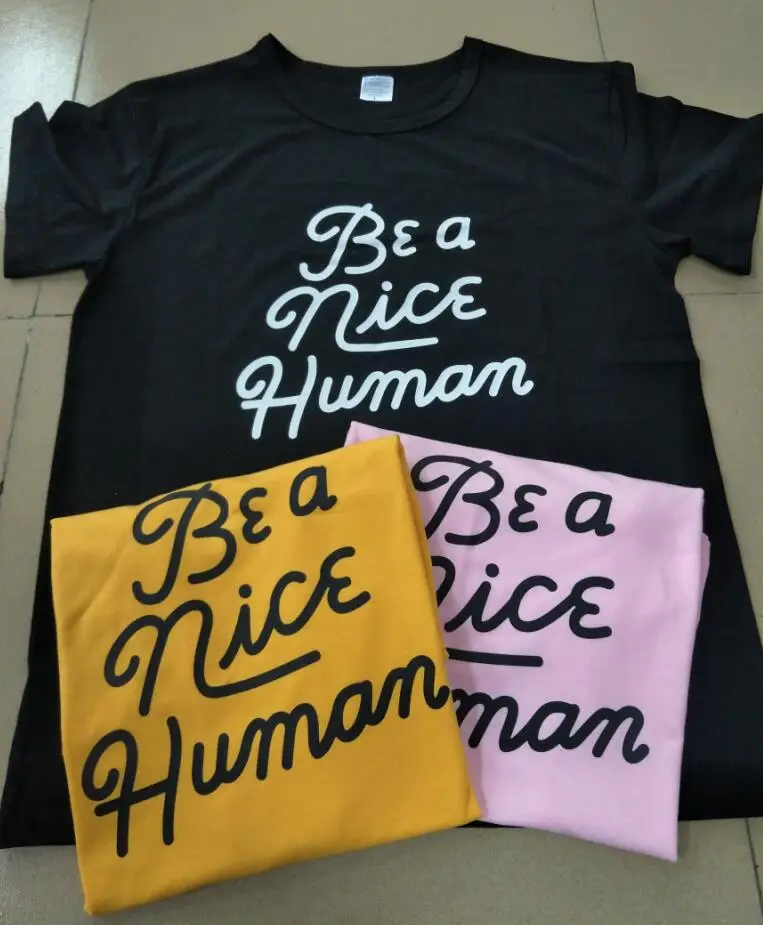 Веселая Футболка Be a Nice Human в хипстерском стиле Графический Топ с круглым вырезом