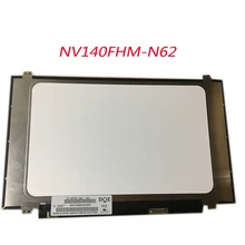 14,0 дюймовый ноутбук ЖК Экран NV140FHM-N62 V8.0 00NY446 светодиодный Дисплей Панель 1920x1080 ips eDP 30pins матрица NV140FHM 62
