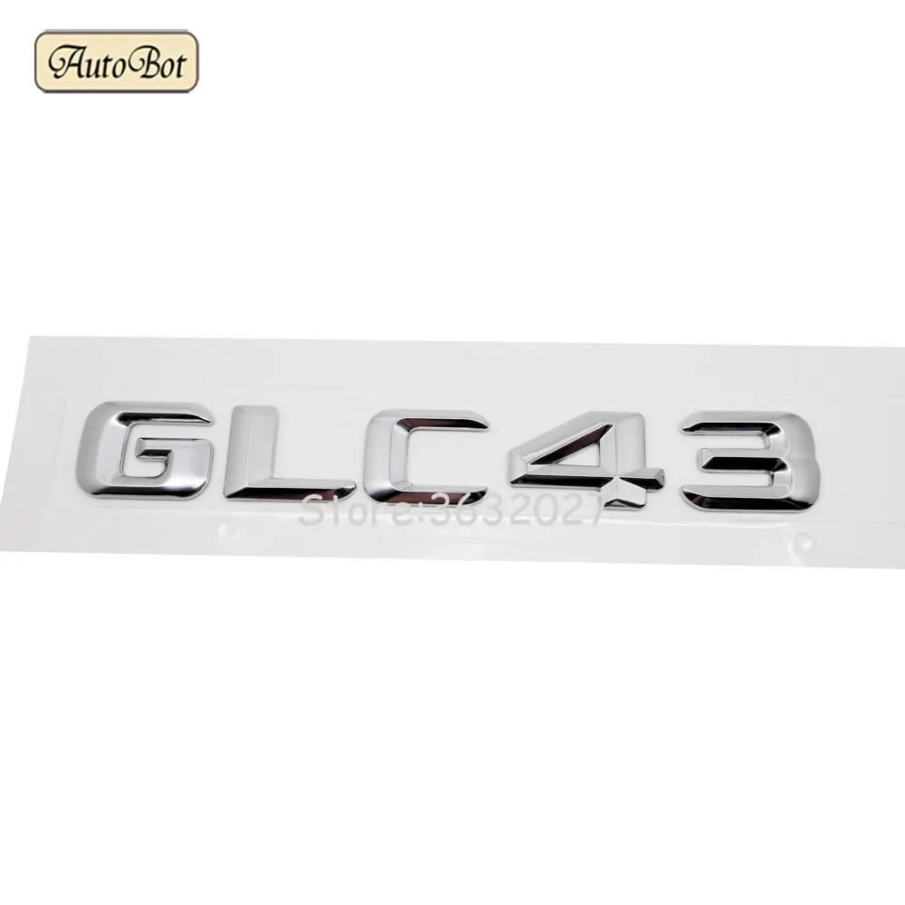 

ABS GLC43 Car Trunk Rear Letters Badge Emblem Emblems Decal Sticker For Mercedes Benz AMG W204 W203 W211 W210 W212 W205 Cla Gla