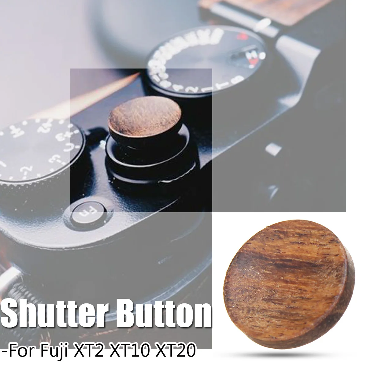 

1pcs Wooden Camera Surface Shutter Release Button For Fujifilm Fuji XT2 XT10 XT20 Camera Accessories