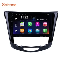 Seicane 2 DIN 10,1 «Android 7,1/Android 8,1 автомобильный Радио Стерео gps навигация головное устройство для 2013 2014-2016 Nissan QashQai X-Trail