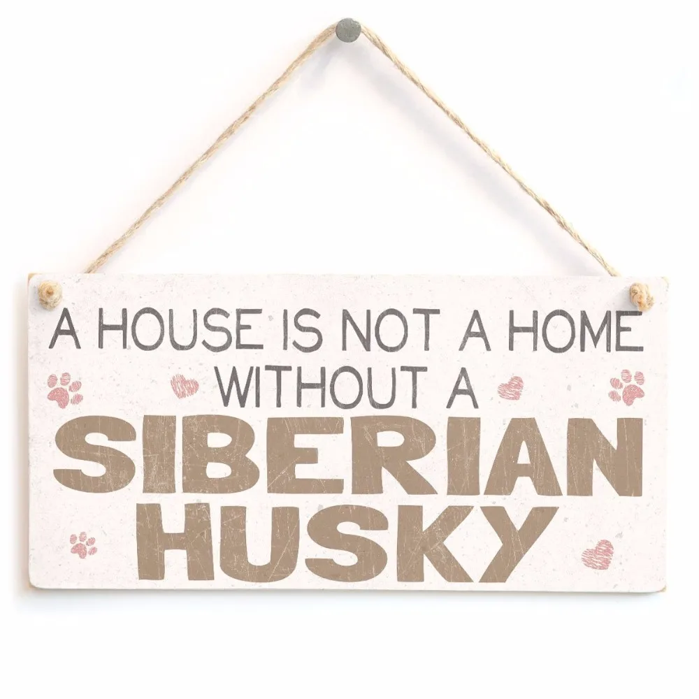 Meijiafei A House Is Not Home Without Siberian Husky - Sweet Dog Sign/ Plaque 10&quotx5&quot | Дом и сад