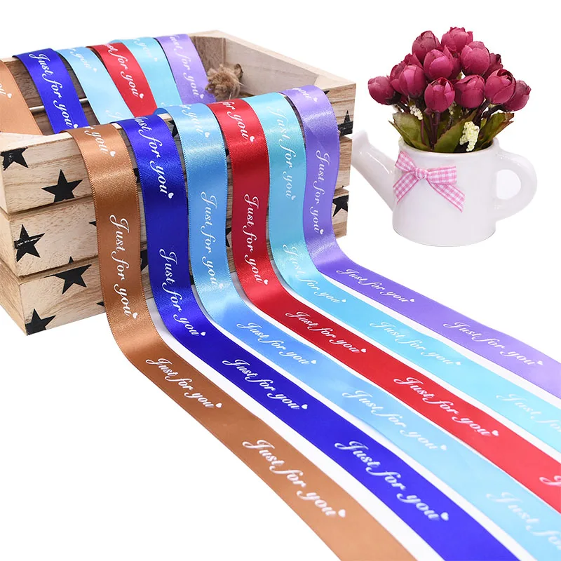 

5m/lot 25mm Just For You Printed Poly Satin Ribbon for Wedding Party Decorations DIY Crafts Gift Packing Belt Sewing Accessories