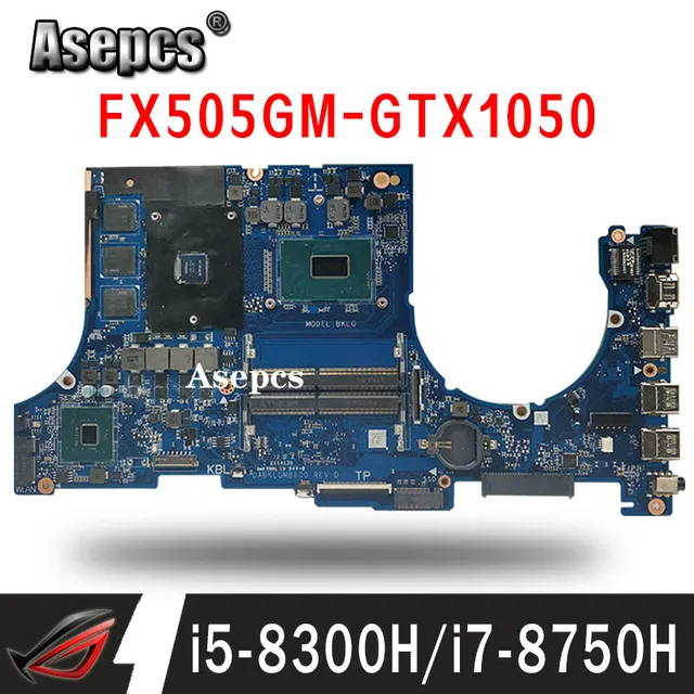 $US $261.32  laptop Motherboard For ASUS FX505G FX505GM FX505GE FX505GF FX505GD Mainboard i5-8300H i7-8750H CPU 