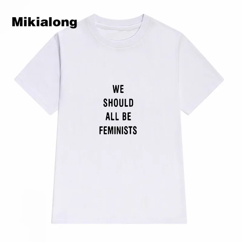 Летняя футболка с надписью «WE would ALL BE FEMINISTS», женская футболка в стиле панк, Женская Повседневная футболка черного и белого цветов - Цвет: Белый